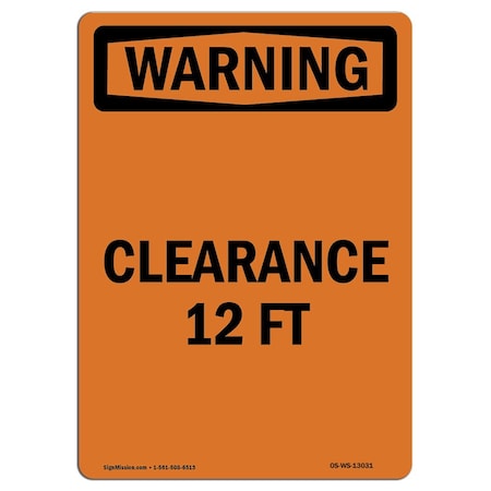 Safety Sign, OSHA WARNING, 7" Height, Clearance 12 Ft, Portrait
